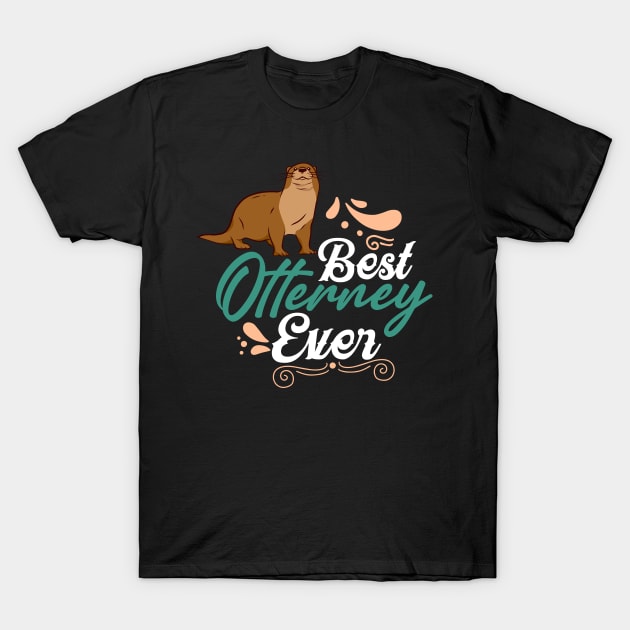 Best Otterney Ever T-Shirt by ZeitgeistDesign